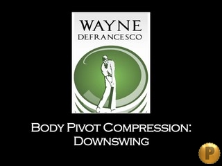 PCGS Pivot Compression Downswing